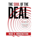 The Soul of the Deal: Creative Frameworks for Buying, Selling, and Investing in Any Business