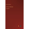 A Prince of Bohemia: in large print