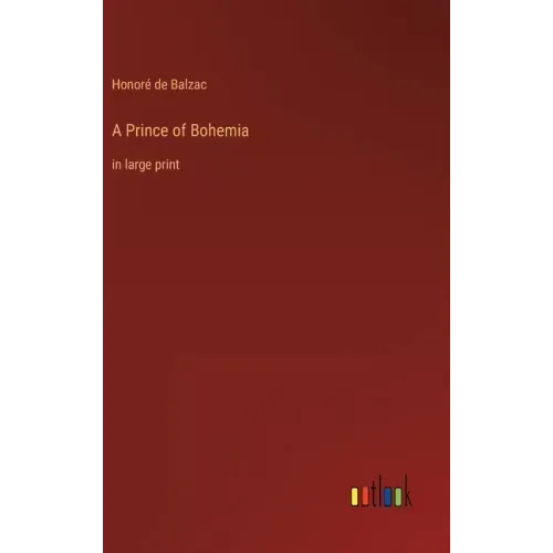 A Prince of Bohemia: in large print