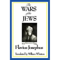 THE WARS OF THE JEWS or History of the Destruction of Jerusalem