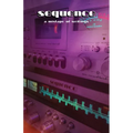 Sequence: A Mixtape of Writings