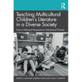 Teaching Multicultural Children's Literature in a Diverse Society: From a Historical Perspective to Instructional Practice