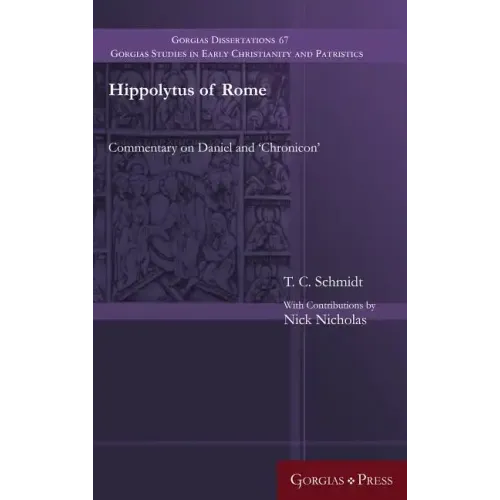 Hippolytus of Rome: Commentary on Daniel and 'Chronicon'