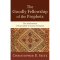 The Goodly Fellowship of the Prophets: The Achievement of Association in Canon Formation
