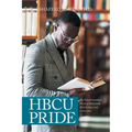 Hbcu Pride: The Transformational Power of Historically Black Colleges and Universities