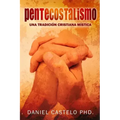 Pentecostalismo: Una Tradicion Cristiana Mistica