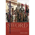 Sword of Empire: The Spanish Conquest of the Americas from Columbus to Cortés, 1492-1529