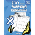 Humble Math - 100 Days of Multi-Digit Multiplication: Ages 10-13: Multiplying Large Numbers with Answer Key - Reproducible Pages - Multiply Big Long P