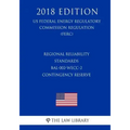 Regional Reliability Standards - BAL-002-WECC-2 - Contingency Reserve (US Federal Energy Regulatory Commission Regulation) (FERC) (2018 Edition)