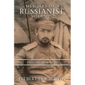 Memoirs of a Russianist, Volume I: From the Ground Up