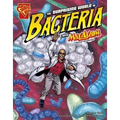 The Surprising World of Bacteria with Max Axiom, Super Scientist
