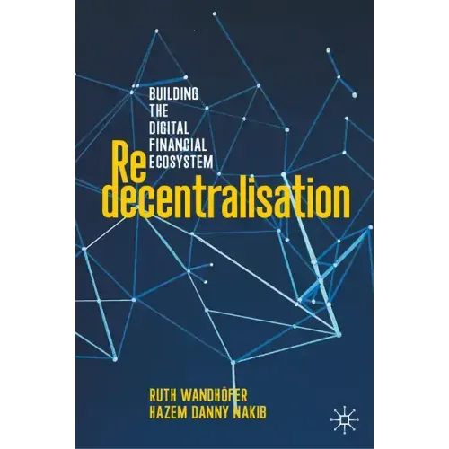 Redecentralisation: Building the Digital Financial Ecosystem