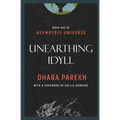 Unearthing Idyll