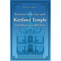 Behind the Scenes Tour of the Kirtland Temple: From Basement to Bell Tower
