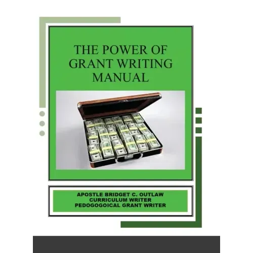 The Power of Grant Writing Manual