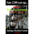Some 12.000 years ago...: The Faca stones, Facatativa, Colombia