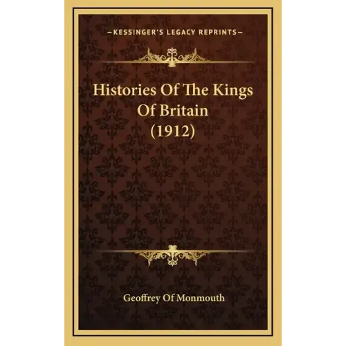 Histories of the Kings of Britain (1912)