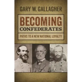 Becoming Confederates: Paths to a New National Loyalty