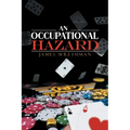 An Occupational Hazard
