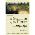 A Grammar of the Hittite Language: Part 2: Tutorial