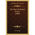 The Ways of Mental Prayer (1908)