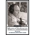 Marty Glickman: The Life of an American Jewish Sports Legend
