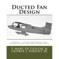 Ducted Fan Design: Volume 1 - Propulsion Physics and Design of Fans and Long-Chord Ducts