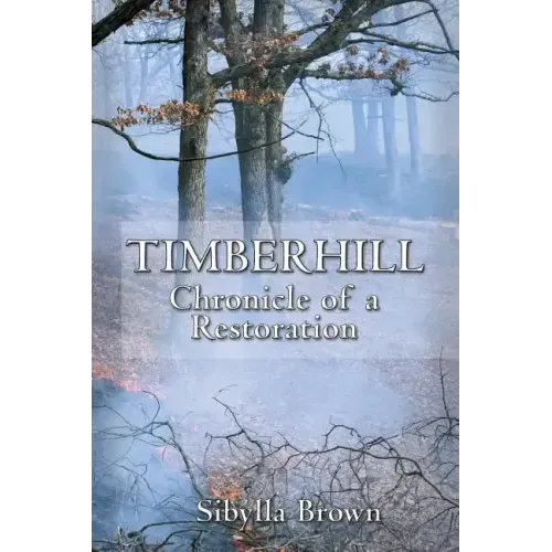 Timberhill: Chronicle of A Restoration