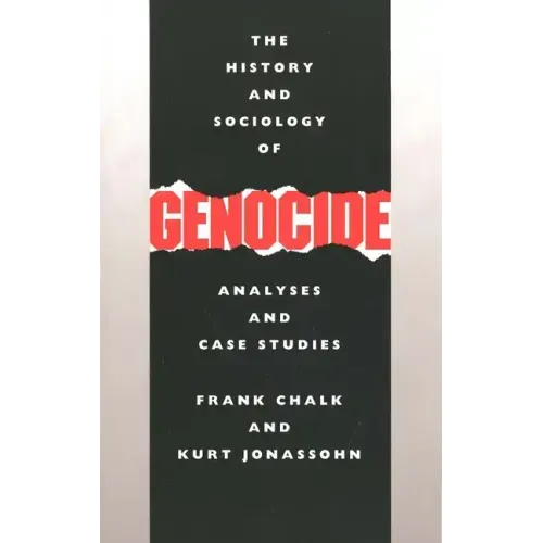 The History and Sociology of Genocide: Analyses and Case Studies