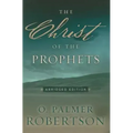 The Christ of the Prophets: Abridged Edition