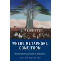 Where Metaphors Come from: Reconsidering Context in Metaphor
