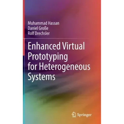 Enhanced Virtual Prototyping for Heterogeneous Systems