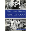 Zora Neale Hurston on Florida Food:: Recipes, Remedies & Simple Pleasures