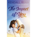 The Impact of You