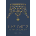 Luke: Part 2: At His Feet Studies