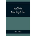 True Stories About Dogs & Cats