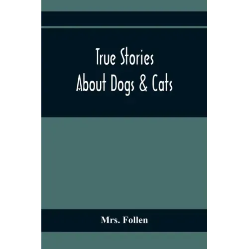 True Stories About Dogs & Cats