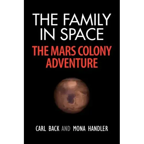The Family in Space-The Mars Colony Adventure