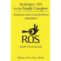 Activities 101 for the Family Caregiver: Visually and Cognitively Impaired