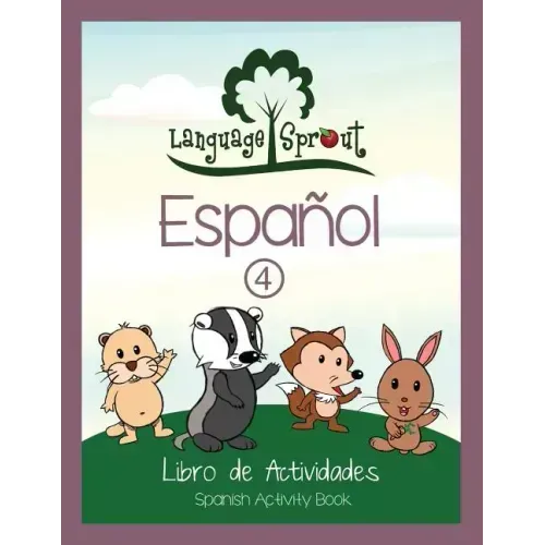 Language Sprout Spanish Workbook: Level Four