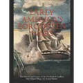 Early America's Forgotten Wars: The History and Legacy of the Overlooked Conflicts that Helped Shape the Young Nation