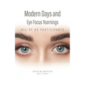 Modern Days and Eye Focus Yearnings: All of Us Participants