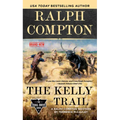 Ralph Compton the Kelly Trail