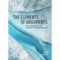 The Elements of Arguments: An Introduction to Critical Thinking and Logic
