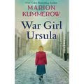War Girl Ursula: A bittersweet novel of WWII