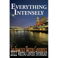 Everything Intensely: The San Francisco Writers Conference 2022 Writing Contest Anthology