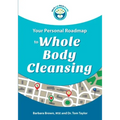Your Personal Roadmap to Whole Body Cleansing