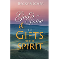 God's Voice & the Gifts of the Spirit