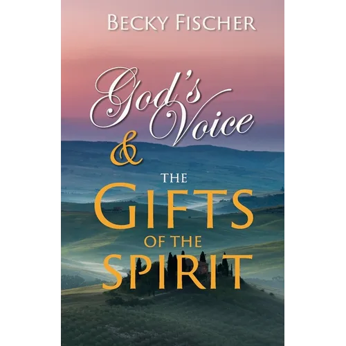God's Voice & the Gifts of the Spirit