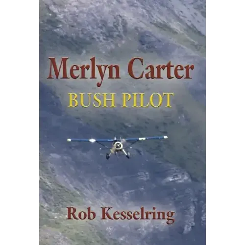 Merlyn Carter, Bush Pilot